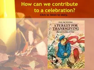 How can we contribute to a celebration? Click to listen to story.