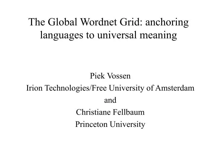 the global wordnet grid anchoring languages to universal meaning