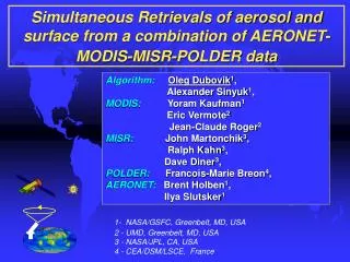 Simultaneous Retrievals of aerosol and surface from a combination of AERONET- MODIS-MISR-POLDER data