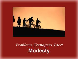 Problems Teenagers Face: Modesty