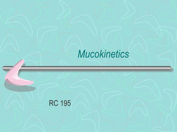 mucokinetics