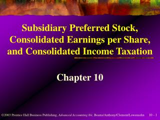 Subsidiary Preferred Stock, Consolidated Earnings per Share, and Consolidated Income Taxation