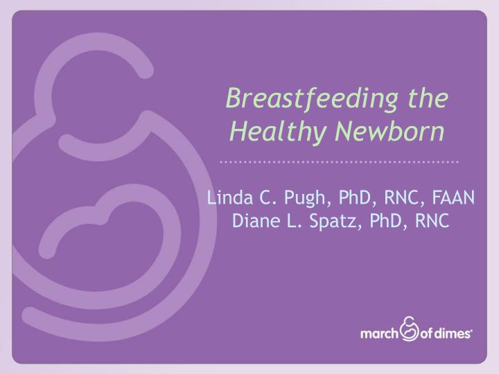 breastfeeding the healthy newborn