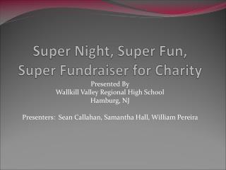 Super Night, Super Fun, Super Fundraiser for Charity
