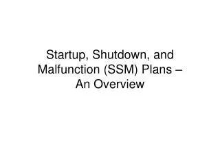 Startup, Shutdown, and Malfunction (SSM) Plans – An Overview
