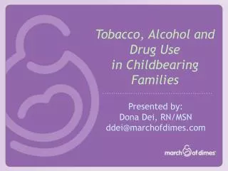 Tobacco, Alcohol and Drug Use in Childbearing Families