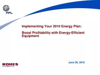 Implementing Your 2010 Energy Plan: Boost Profitability with Energy-Efficient Equipment