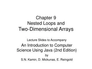 Chapter 9 Nested Loops and Two-Dimensional Arrays