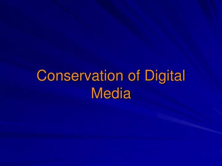 conservation of digital media