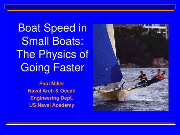 boat speed in small boats the physics of going faster