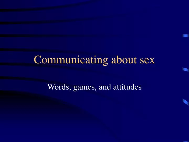 Ppt Communicating About Sex Powerpoint Presentation Free Download Id259267