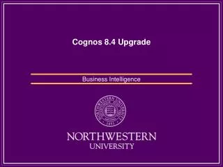 Cognos 8.4 Upgrade