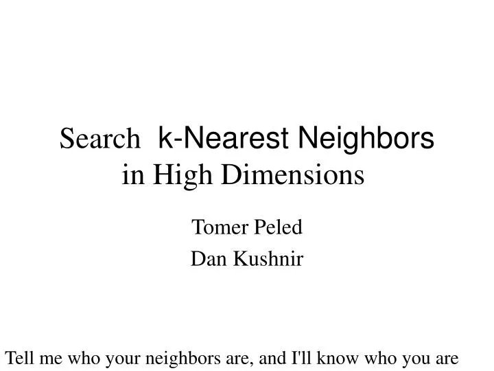k nearest neighbors search in high dimensions