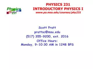 PHYSICS 231 INTRODUCTORY PHYSICS I pa.msu/courses/phy231