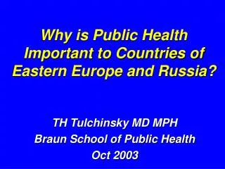 Why is Public Health Important to Countries of Eastern Europe and Russia?