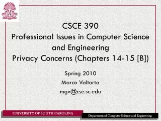 CSCE 390 Professional Issues in Computer Science and Engineering Privacy Concerns (Chapters 14-15 [B])