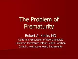 The Problem of Prematurity