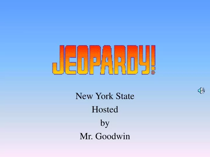 new york state hosted by mr goodwin