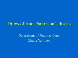 Drugs of Anti-Parkinson’s disease