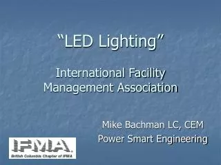 “LED Lighting” International Facility Management Association