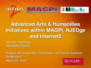 Advanced Arts &amp; Humanities Initiatives within MAGPI, NJEDge and Internet2