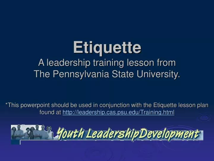 etiquette a leadership training lesson from the pennsylvania state university