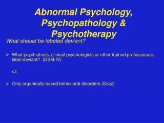 Abnormal Psychology, Psychopathology &amp; Psychotherapy
