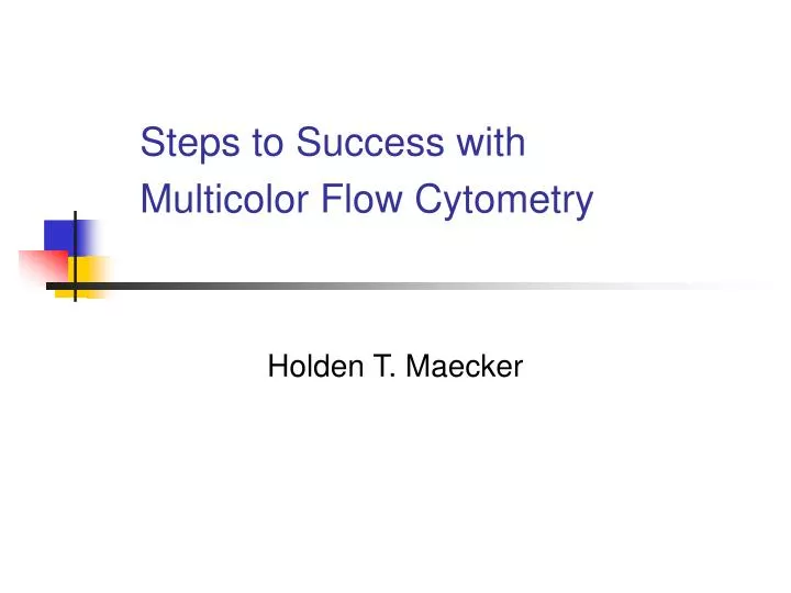 steps to success with multicolor flow cytometry