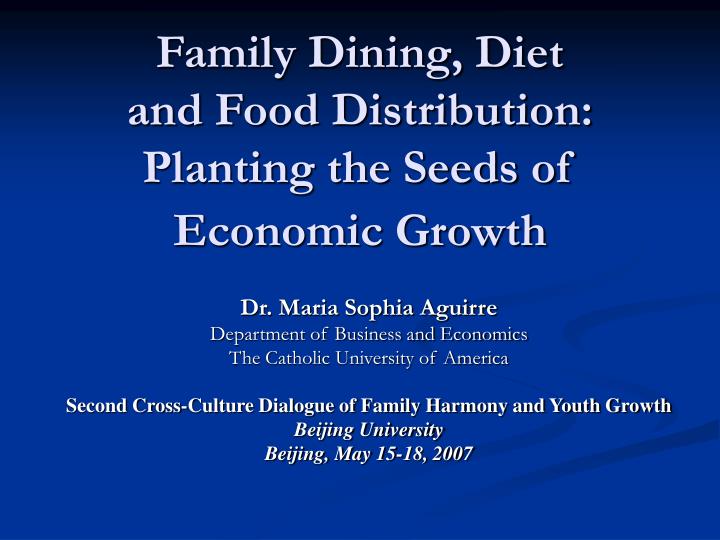 family dining diet and food distribution planting the seeds of economic growth