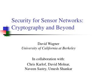 Security for Sensor Networks: Cryptography and Beyond