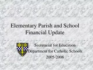 Elementary Parish and School Financial Update