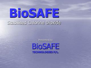 BioSAFE Stabilised Chlorine Dioxide