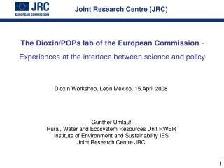 The Dioxin/POPs lab of the European Commission - Experiences at the interface between science and policy