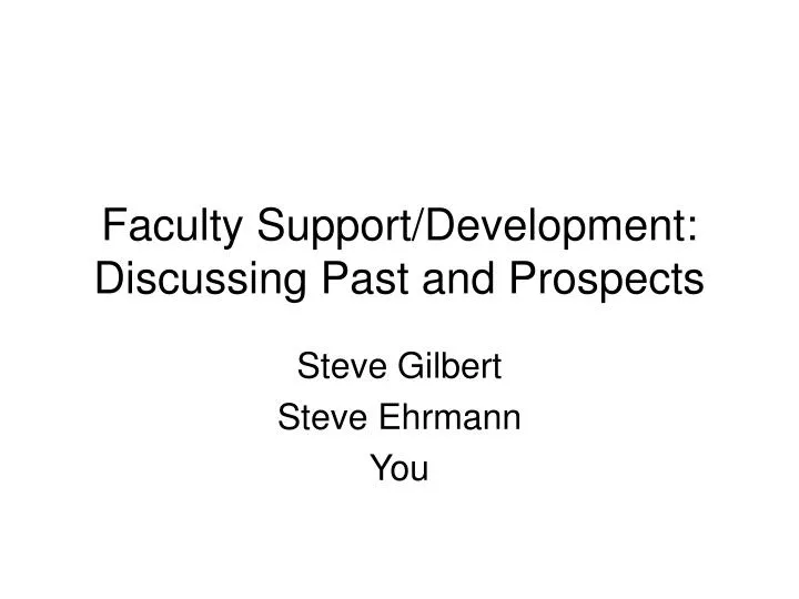 faculty support development discussing past and prospects