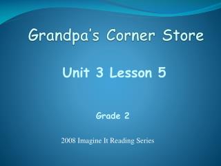 Grandpa’s Corner Store