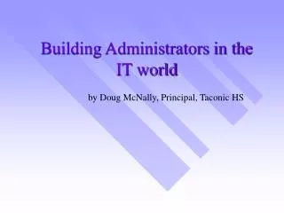 Building Administrators in the IT world