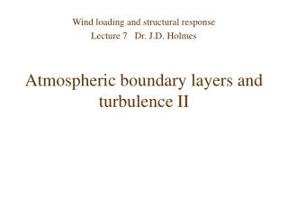 Atmospheric boundary layers and turbulence II