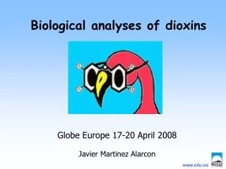 Biological analyses of dioxins