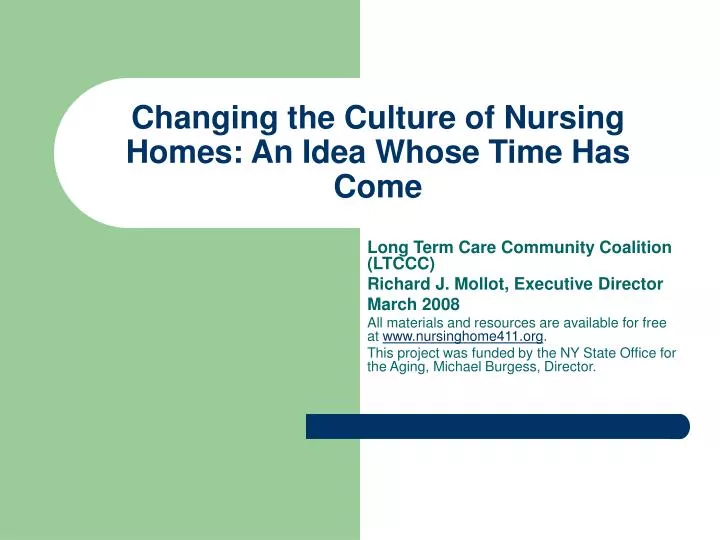 changing the culture of nursing homes an idea whose time has come