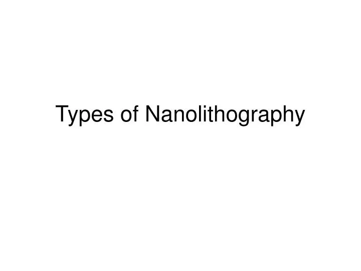 types of nanolithography