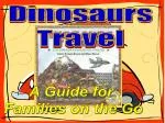 Dinosaurs Travel - slide 1