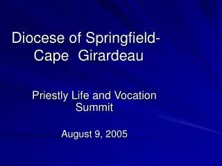 Diocese of Springfield-		Cape 	Girardeau