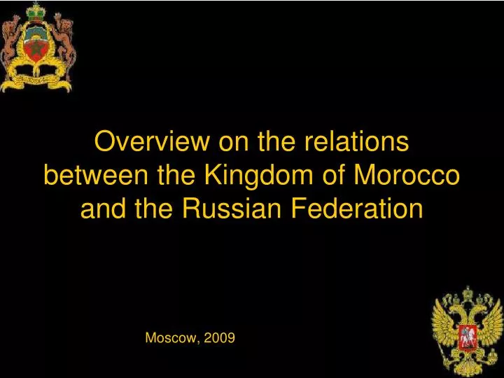 overview on the relations between the kingdom of morocco and the russian federation