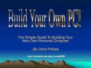 The Simple Guide To Building Your Very Own Personal Computer By Chris Phillips