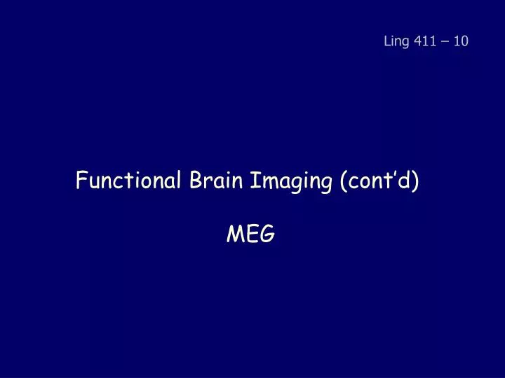 functional brain imaging cont d meg