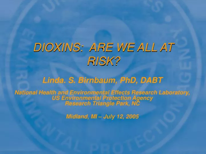 dioxins are we all at risk