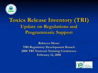 Toxics Release Inventory (TRI) Update on Regulations and Programmatic Support