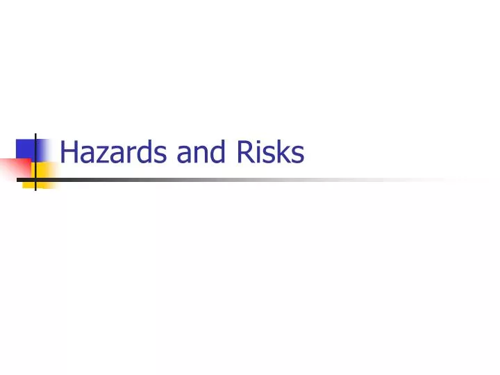hazards and risks