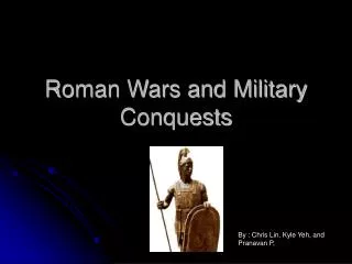Roman Wars and Military Conquests