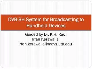 DVB-SH System for Broadcasting to Handheld Devices